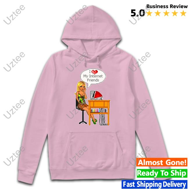 Cherrykitten I Love My Internet Friends Y2k Hoodie Cherrykitten I Love My Internet Friends Y2k New Shirt