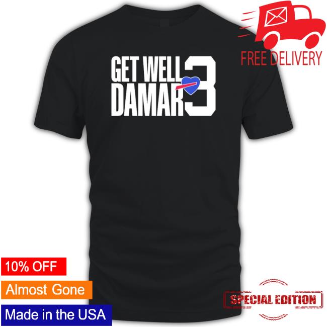 Damar Hamlin Get Well Damar Shirt