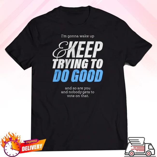 Trending Mcelroy Merch Squad Wake Up & Do Good Shirt