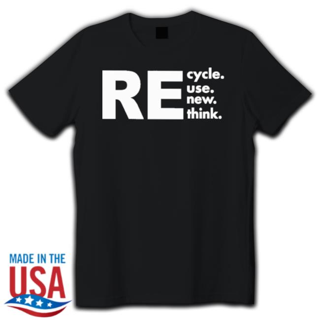 Recycle Reuse Renew Rethink Long Sleeve Shirt Recycle Reuse Renew Rethink Shirt