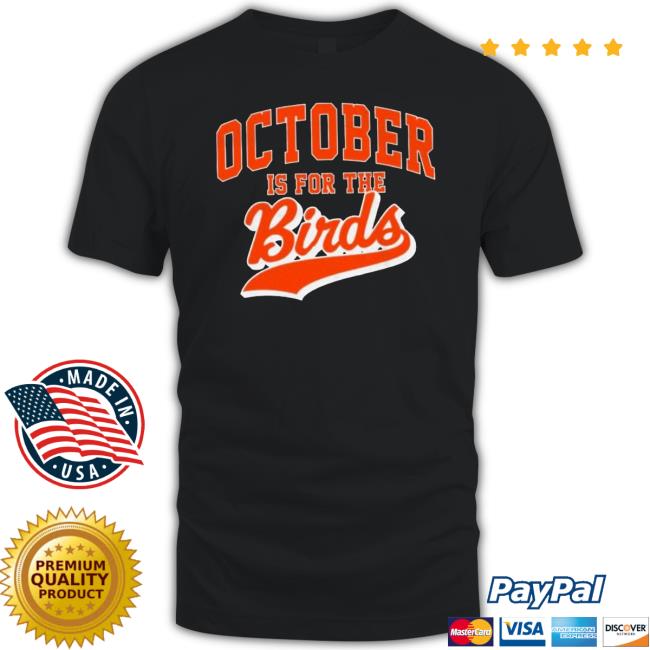 October Is For The Birds Shirt
