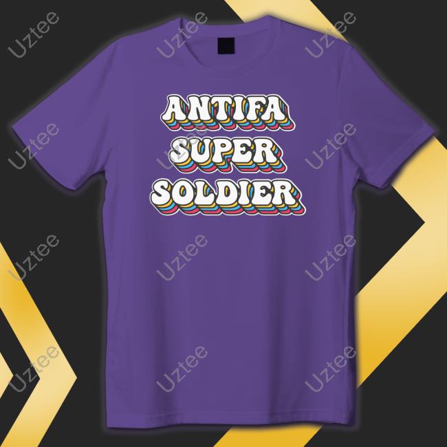 Shirts That Go Hard Antifa Super Soldier shirt, hoodie, tank top, sweater and long sleeve t-shirt
