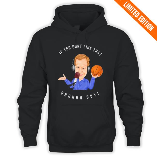Official If You Don’T Like That Ohhhhh Boy Shirt Official If You Don’T Like That Ohhhhh Boy shirt
