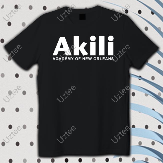 Akili Academy Of New Orleans T Shirt