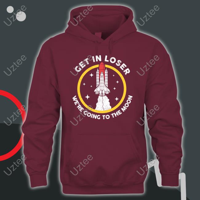Planeta Rojas Get In Loser We're Going To The Moon Long Sleeve Tee Shirt