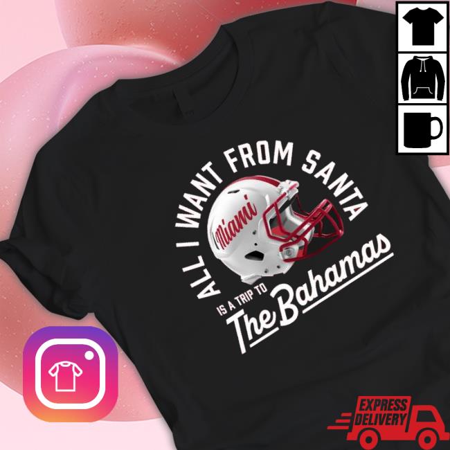 Miami Redhawks All I Want From Santa Is A Trip To The Bahamas Hoodie