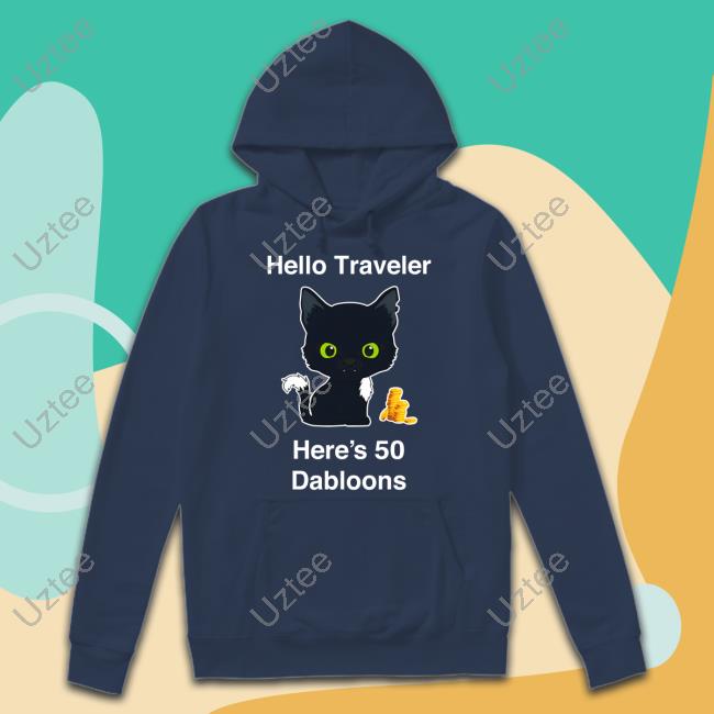 Warriorcats Shop Hello Traveler Here's 50 Dabloons T-Shirt