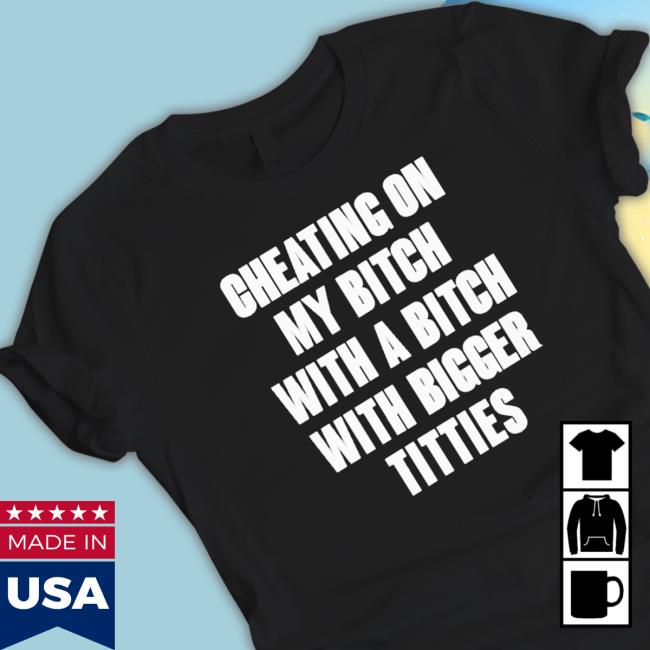Official Cheating On My Bitch With A Bitch With Bigger Titties Long Sleeve Shirt