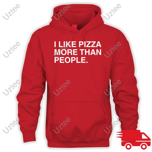 I Like Pizza More Than People Hoodie