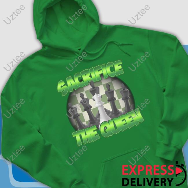 Designed By The Boys Merch Sacrifice The Queen Tee Designed By The Boys Merch Sacrifice The Queen Hoodie