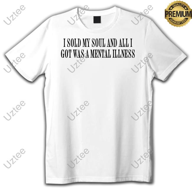 Bambi Sage I Sold My Soul And All I Got Was Mental Illness Hoodied Sweatshirt