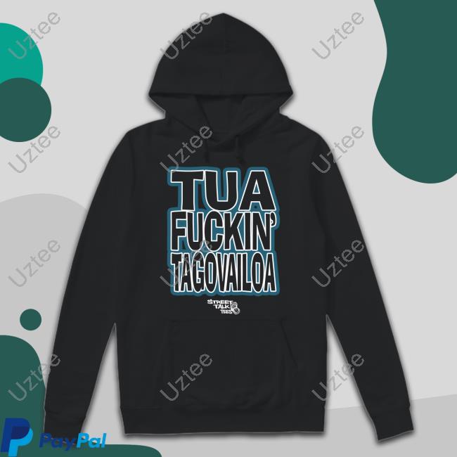 Tua Fuckin' Tagovailoa Sweatshirt
