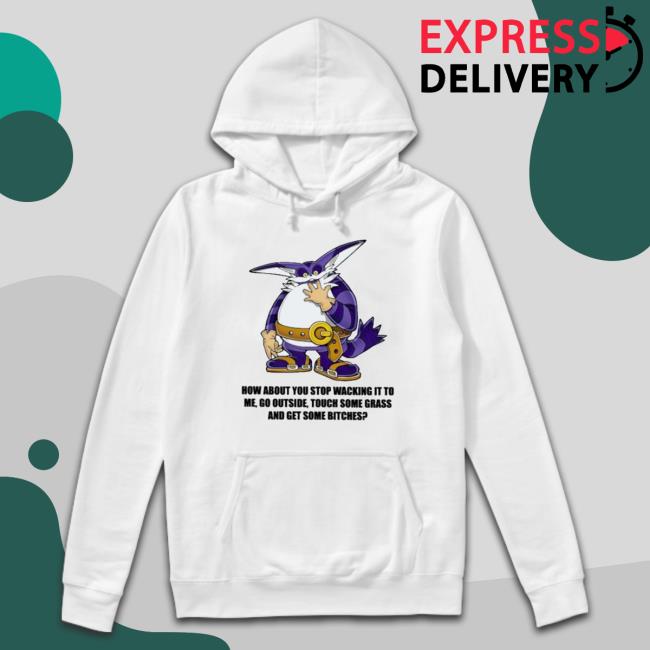 Official How About You Stop Wacking It To Me Classic Shirt Official How About You Stop Wacking It To Me Crewneck Sweatshirt