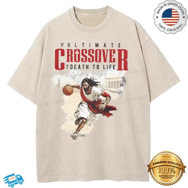 The Ultimate Crossover From Death To Life Christian Washed Long Sleeve T Shirt