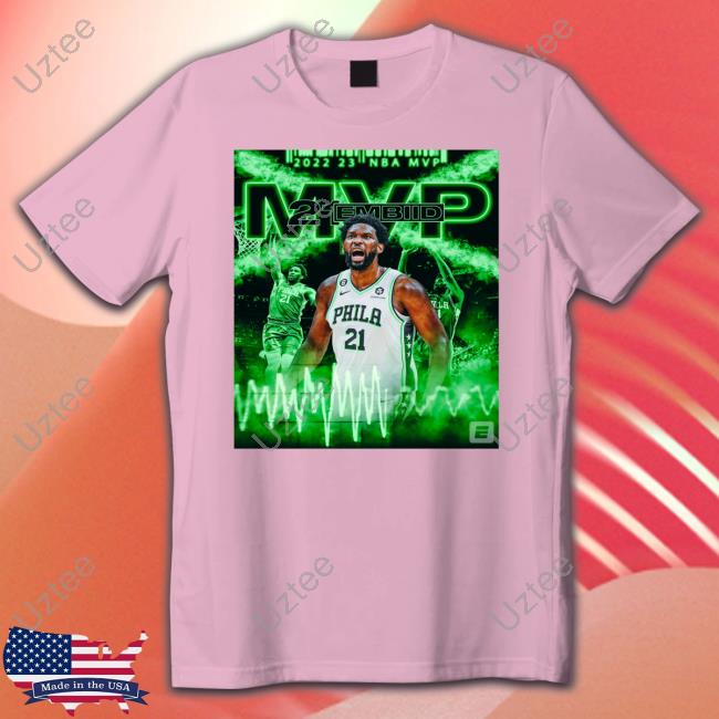 Joel Embiid Is The 2022-23 Mvp Tee Shirt