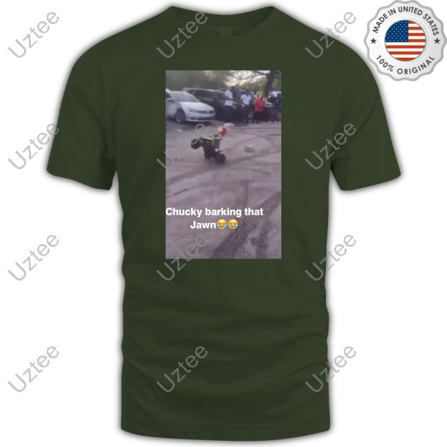 Kelbin Chucky Barking That Jawn T-Shirt, Hoodie, Tank Top, Sweater And Long Sleeve T-Shirt
