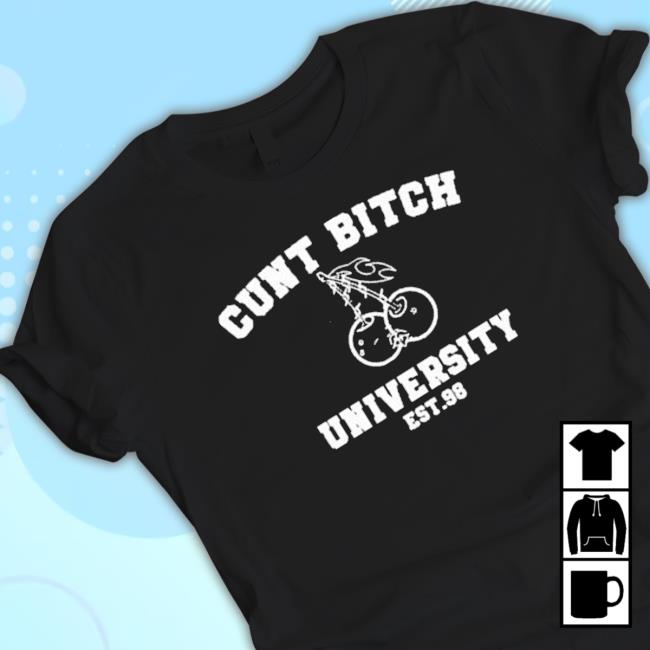 Kali Wearing Cunt Bitch University Est 98 Funny
