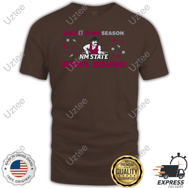 2022 Bowl Season Bowl Bound Nm State Tee Shirt