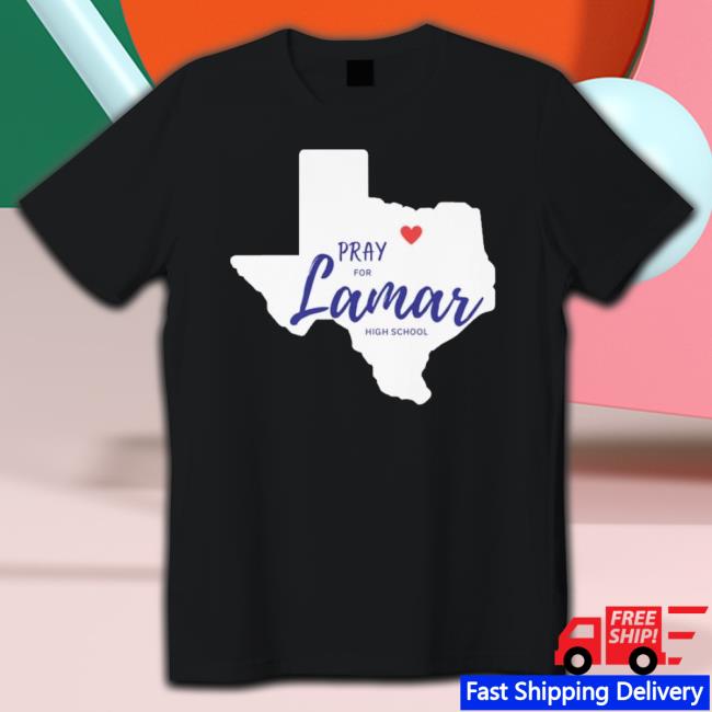 Pray For Lamar High School Texas Shirt