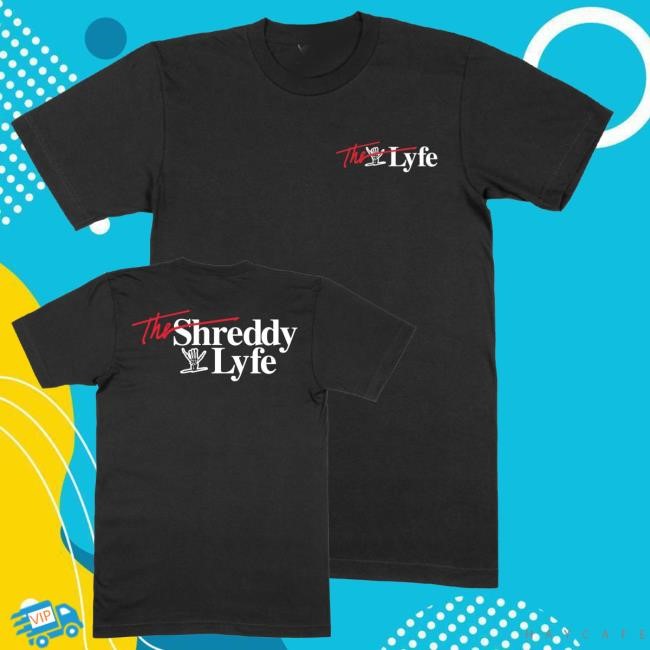 Official Shreddy Lyfe Merch Shop Store Lyfe Classic Shirt