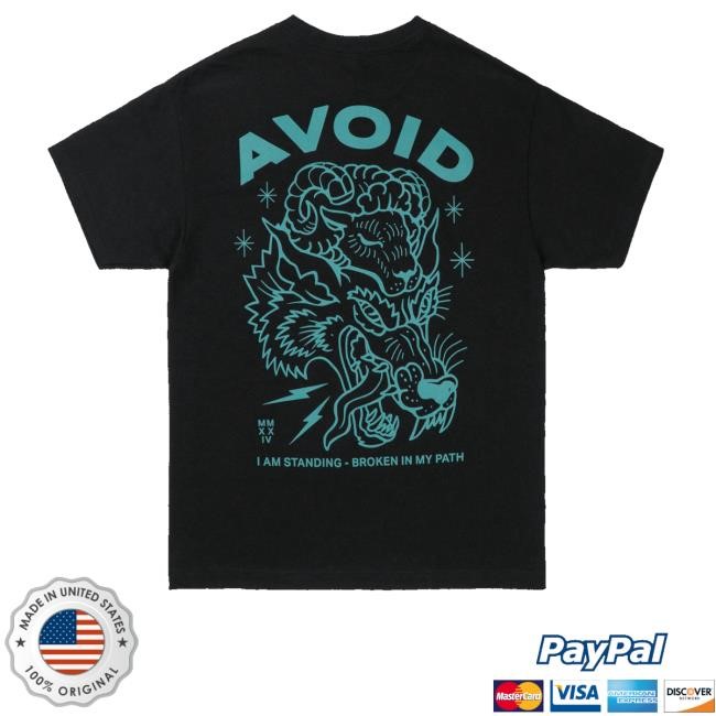 Downright Merch Store Shop Avoid Broken In My Path Tee Shirt