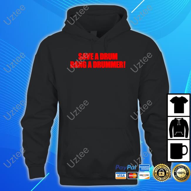 Save A Drum Bang A Drummer Hoodie