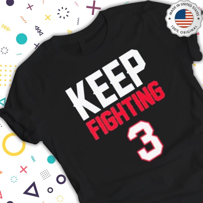 Keep Fighting 3 Damar Hamlin Shirt