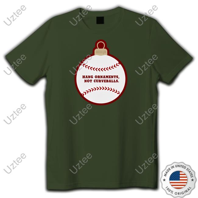 Baseballism Hang Ornaments Not Curveballs T Shirt