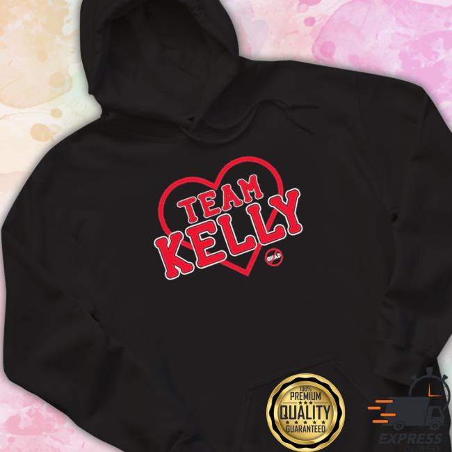 Team Kelly Fundraiser Sweatshirt Team Kelly Fundraiser Hoodie