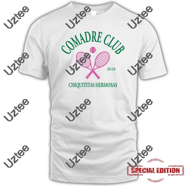 Comadre Club Chiquititas Hermosas New Shirt