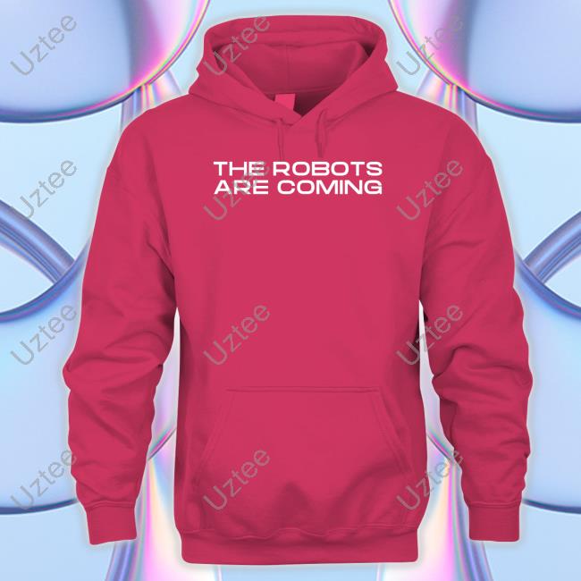 The Robots Are Coming T Shirts Farzad Mesbahi