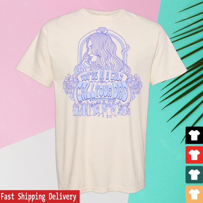 Exactly Right Store My Favorite Murder You're In A Cult Call Your Dad Tee Shirt Exactly Right Media Official Podcast Merch