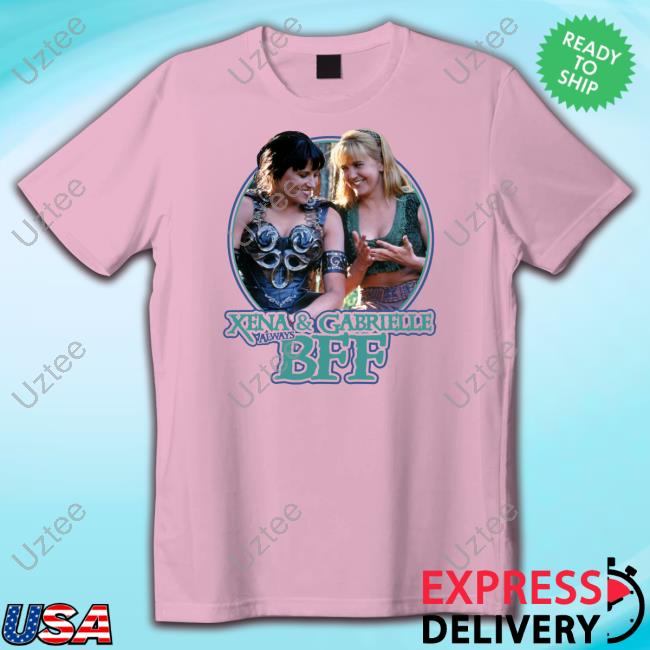 Official Xena And Gabrielle Bff Shirts