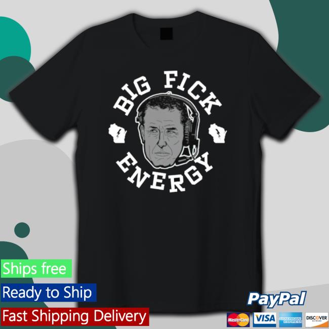 Wisconsin Badgers Luke Fickell Big Fick Energy Sweatshirt
