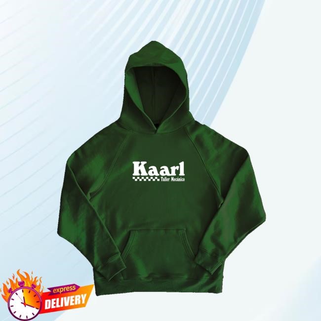 Kevin Kaarl Merch Sudadera Taller Kaarl Shirt, Hoodie, Sweatshirt