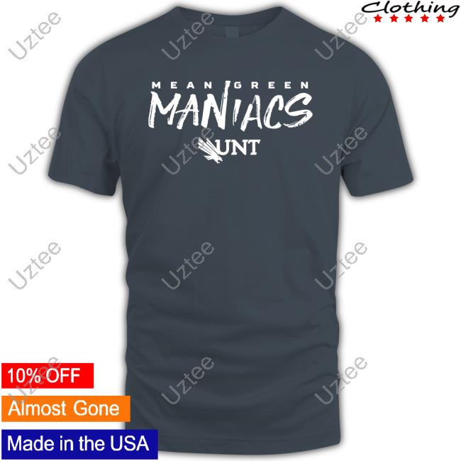 Mean Green Maniacs Unt Shirt Unt_Maniacs