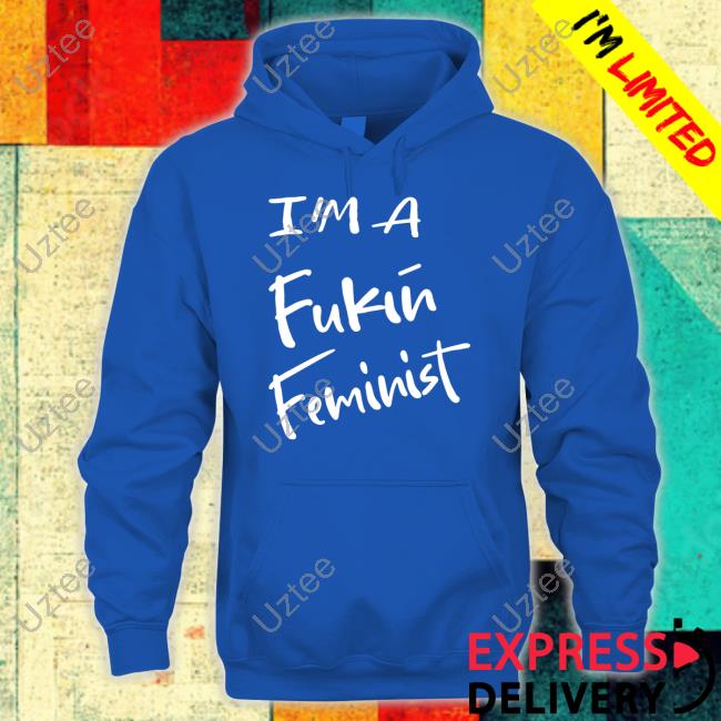 Dr. Jebra Faushay I'm A Fukin Feminist T-Shirt