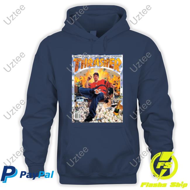 Ba April 2000 Soty Shirt Brian Anderson 2000 Soty Thrasher Hoodie Sweatshirt