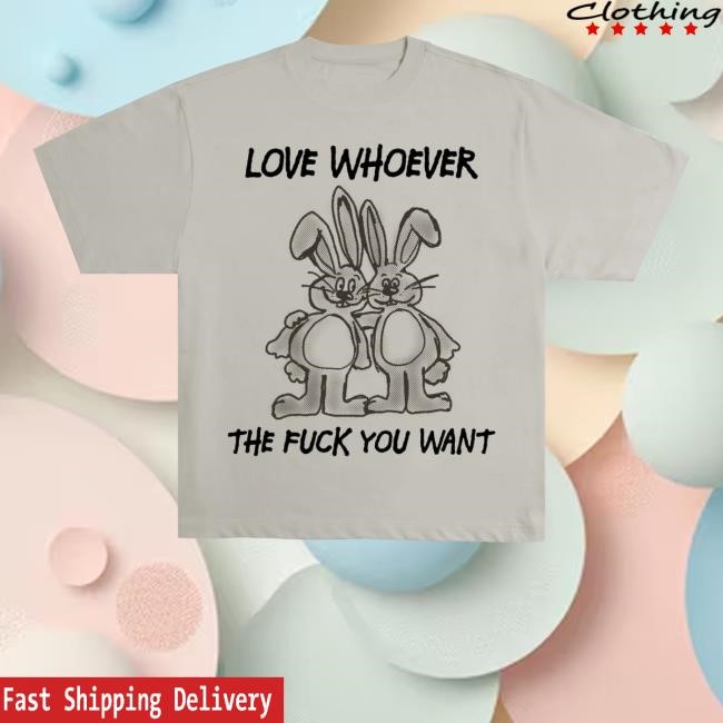 Chnge Merch Shop Store Official Love Whoever The Fuck You Want New Shirt