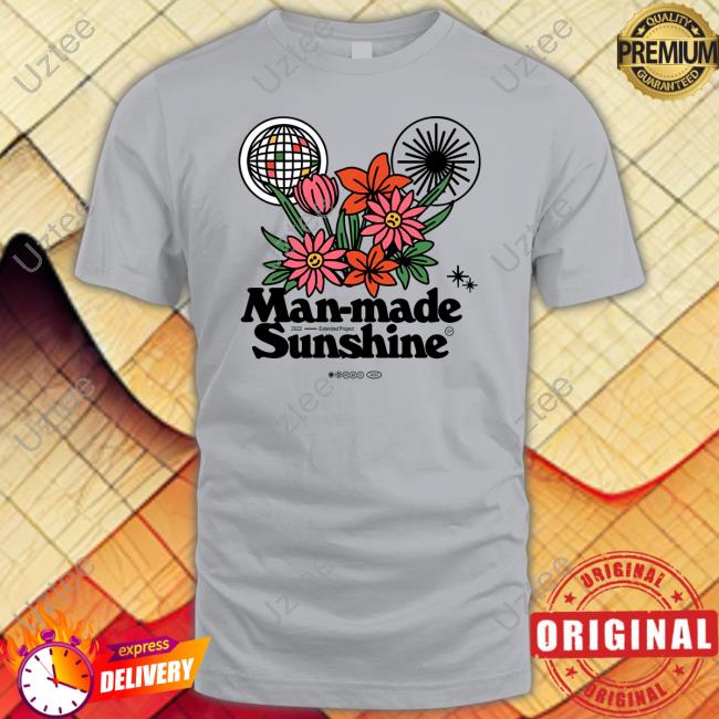 Man-Made Sunshine Flowers Tees Man-Made Sunshine Merch