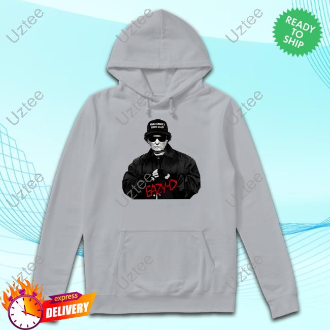 Eazy D Make America Great Again T Shirt Eazy D Make America Great Again Sweatshirt