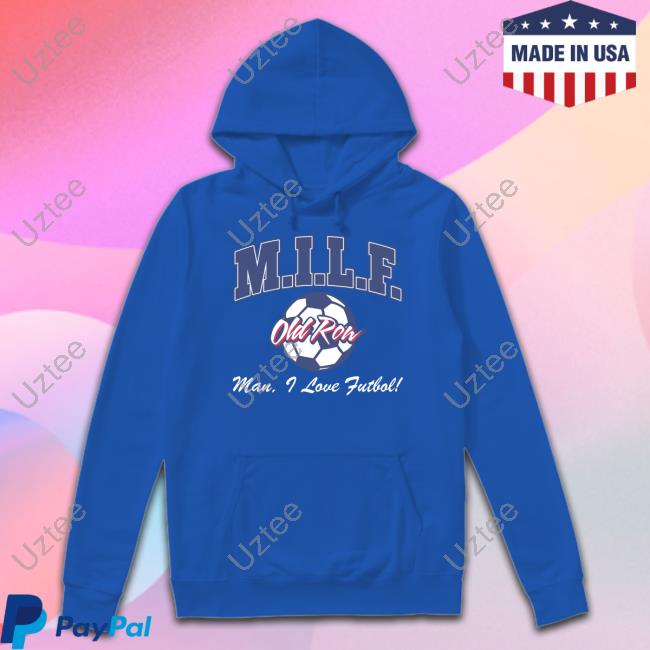 Milf Old Row Man I Love Futbol Tee Old Row Milf Soccer Shirt Long Sleeve Tee