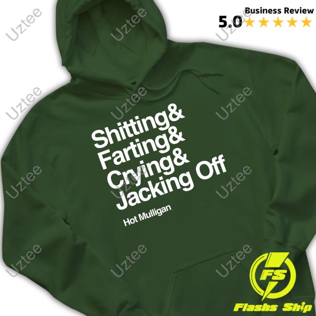 Hotmulliganband Shitting & Farting & Crying & Jacking Off Tee Shirt