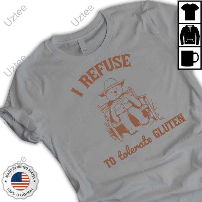 Official I Refuse To Tolerate Gluten Beer Shirt Oldschoolcult