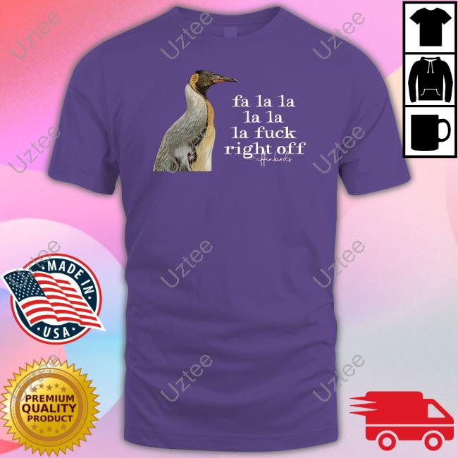 Fa La La La La La Fuck Right Off Tee