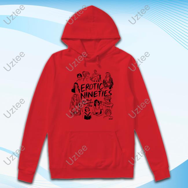 Erotic Nineties You Must Remember This Tee