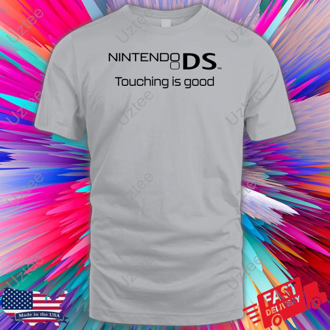 Nintendo Ds Touching Is Good Shirts