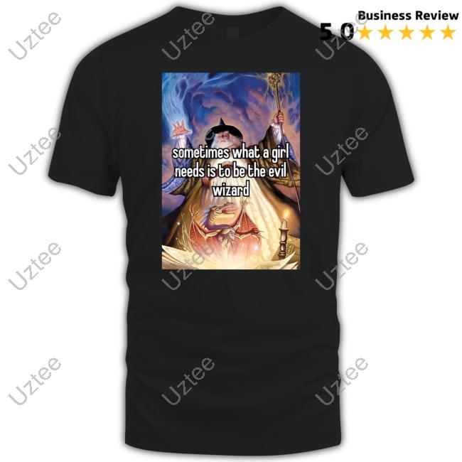 Sometimes What A Girl Needs Is To Be The Evil Wizard Tee Shirt Northstardoll