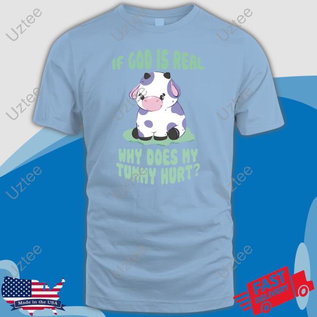 Gotfunny Merch If God Is Real Why Does My Tummy Hurt Hoodie