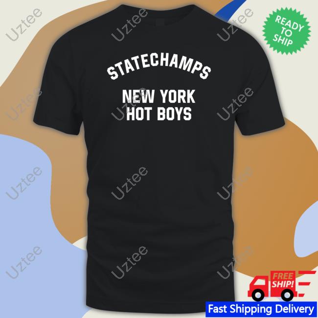 State Champs Store Statechamps New York Hot Boys Shirt